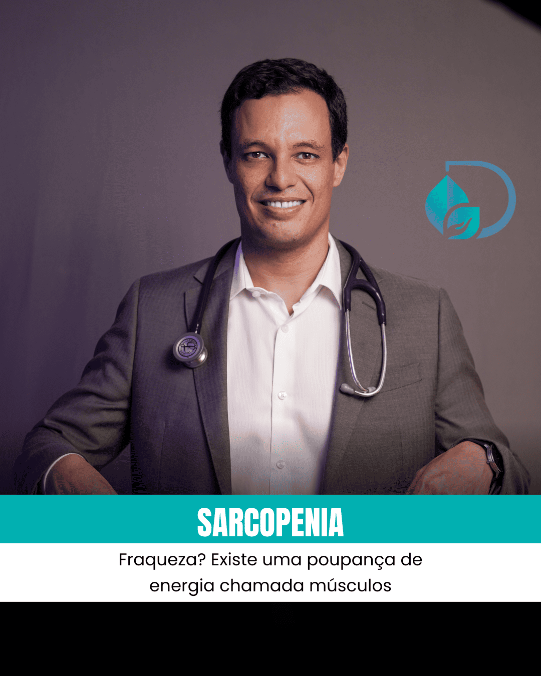 Informativo: Dr Daniel fala sobre SARCOPENIA